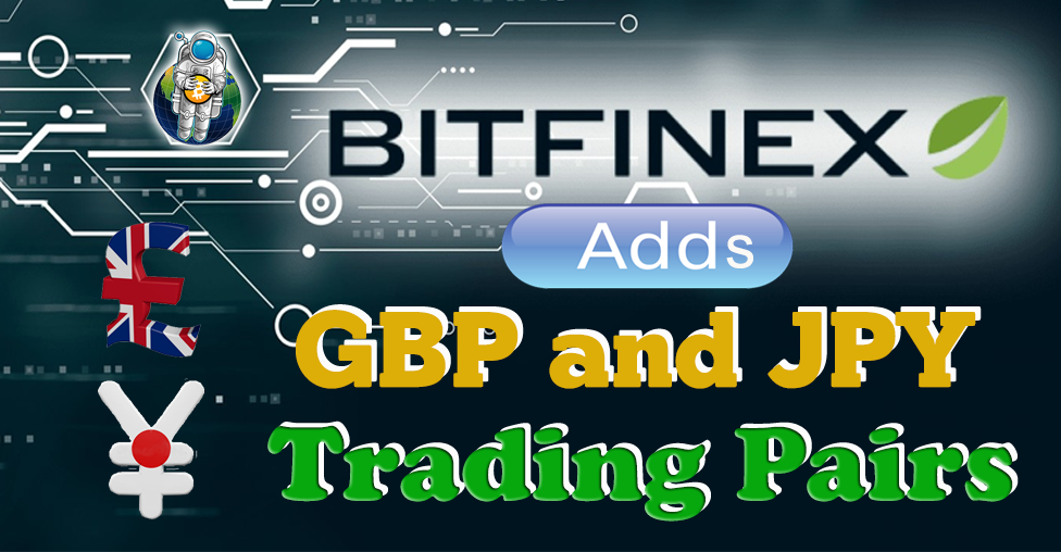 Bitfinex Adds GBP and JPY Trading Pairs