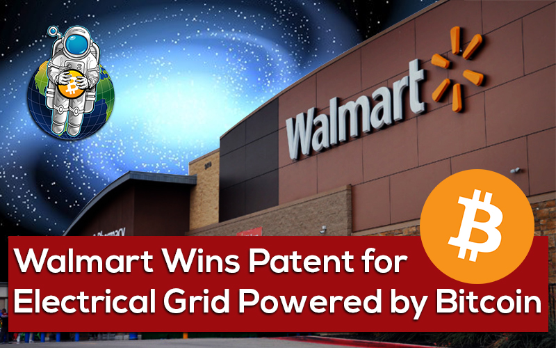 Walmart Wins Patent for Electrical Grid Powered by Bitcoin