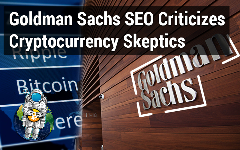 Goldman Sachs SEO Criticizes Cryptocurrency Skeptics