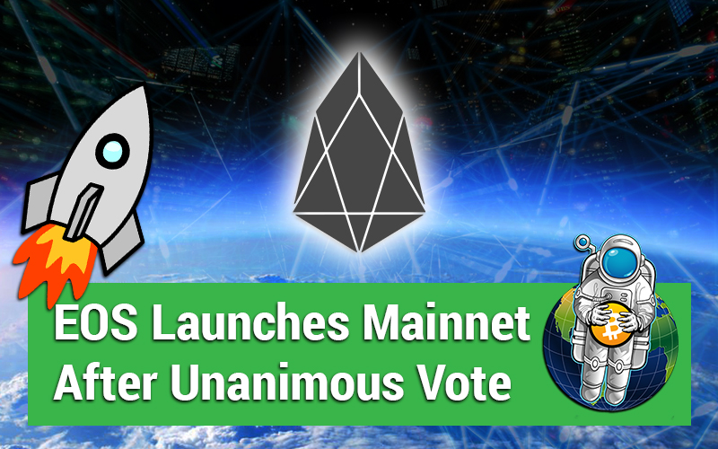 EOS Launches Mainnet After Unanimous Vote