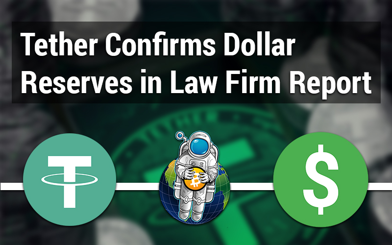 Tether Confirms Dollar Reserves in Law Firm Report