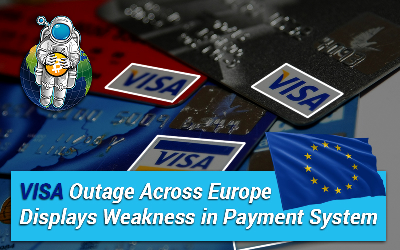 VISA Outage Across Europe Displays Weakness in Payment System