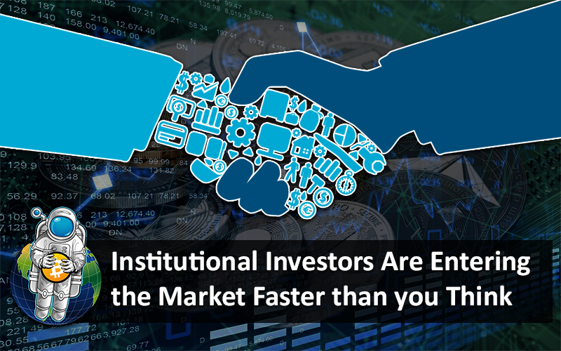 Institutional Investors Are Entering the Market Faster than you Think