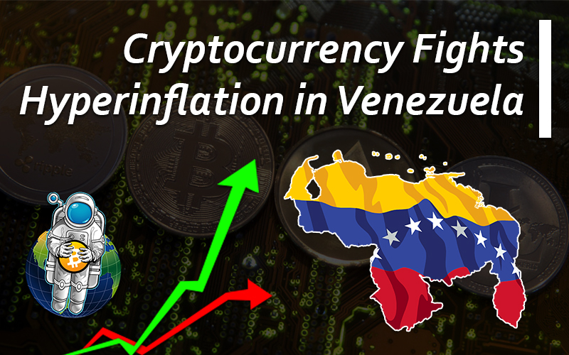 Cryptocurrency Fights Hyperinflation in Venezuela