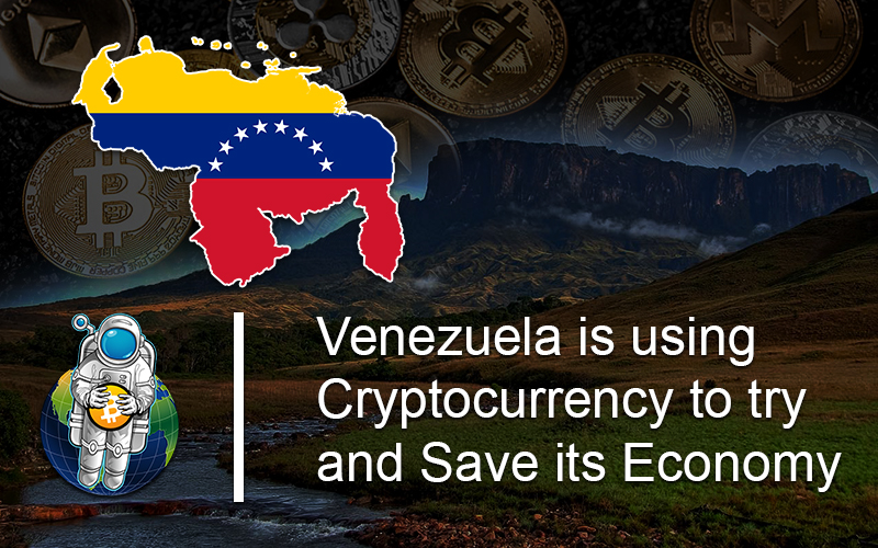 Venezuela is using Cryptocurrency to try and Save its Economy