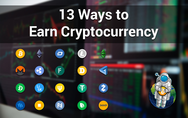 13 Ways to Earn Cryptocurrency