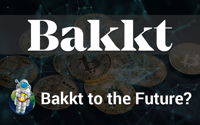 Bakkt to the Future?