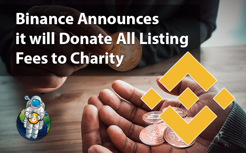 Binance Announces it will Donate All Listing Fees to Charity