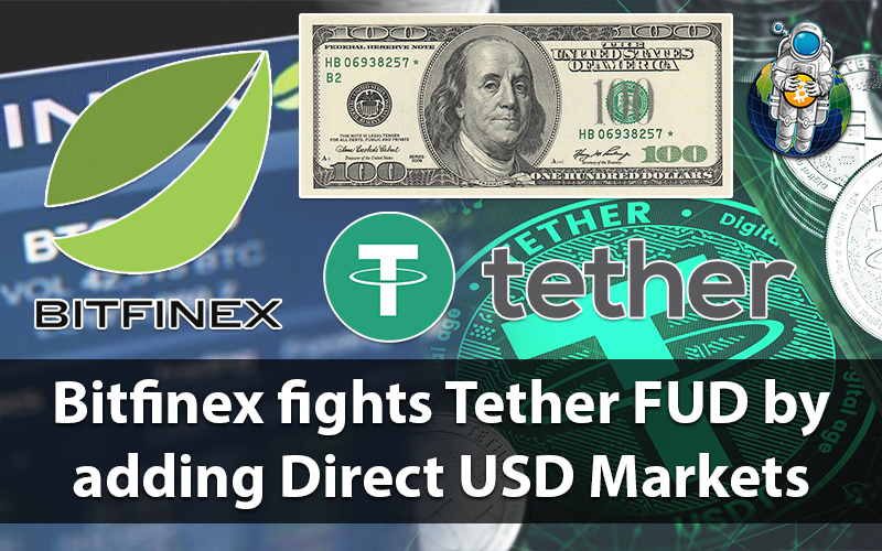 Bitfinex fights Tether FUD by adding Direct USD Markets