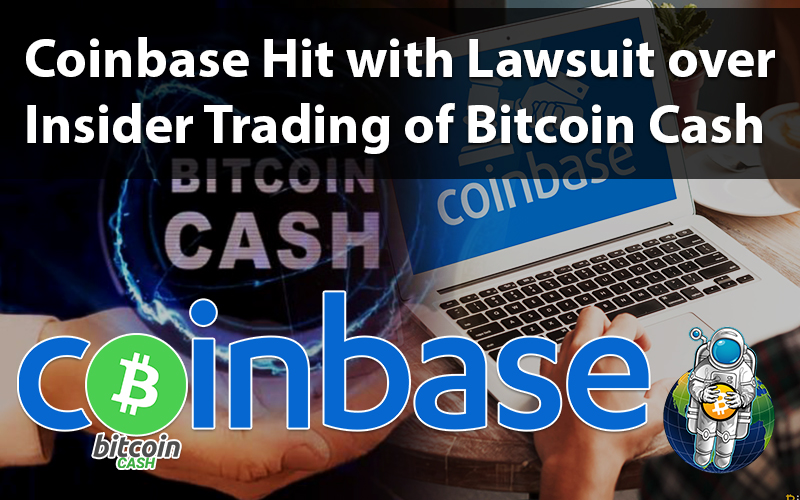 Coinbase Hit with Lawsuit over Insider Trading of Bitcoin Cash