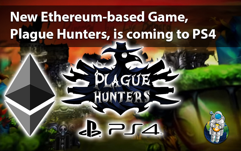 New Ethereum-based Game, Plague Hunters, is coming to PS4