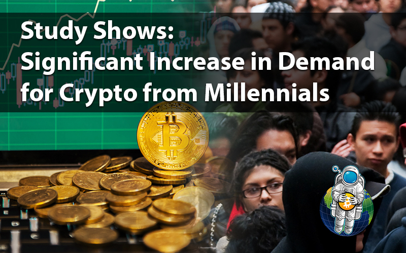 Study Shows: Significant Increase in Demand for Crypto from Millennials