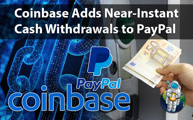 Coinbase Adds Near-Instant Cash Withdrawals to PayPal