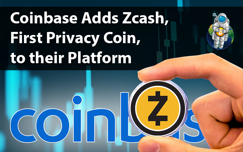 Coinbase Adds Zcash, First Privacy Coin, to their Platform