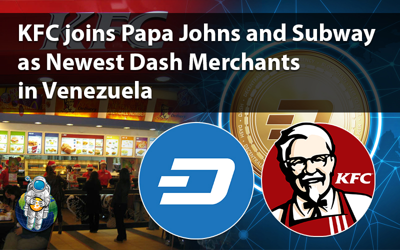 KFC joins Papa Johns and Subway as Newest Dash Merchants in Venezuela