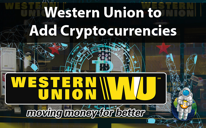 Western Union to Add Cryptocurrencies.