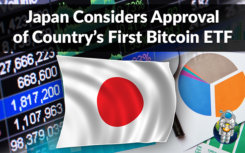 Japan Considers Approval of Country’s First Bitcoin ETF