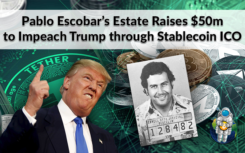 Pablo Escobar’s Estate Raises $50m to Impeach Trump through Stablecoin ICO