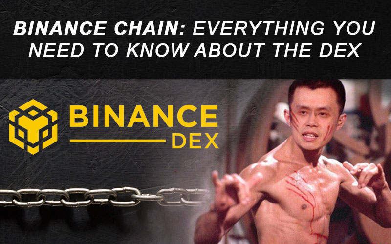 Binance Chain: Everything You Need To Know About The DEX
