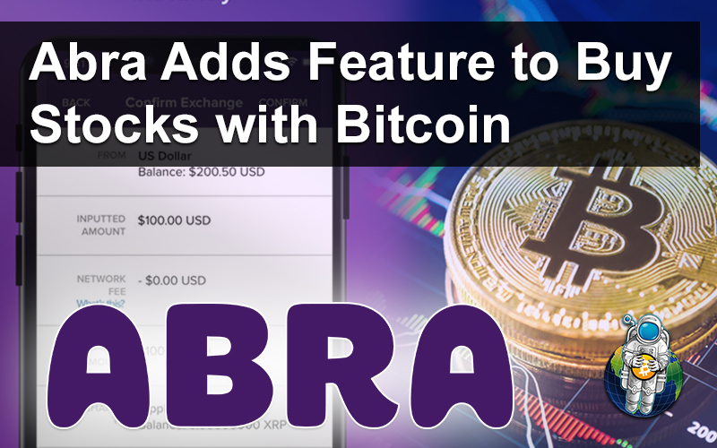 Abra Adds Feature to buy Stocks with Bitcoin