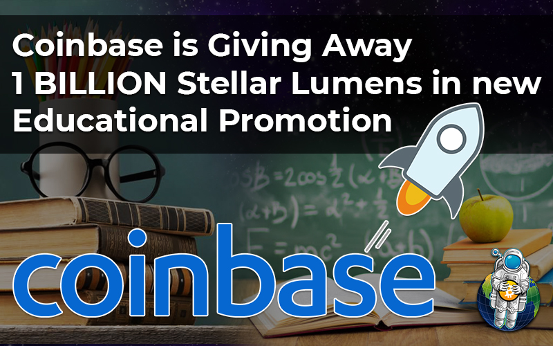 Coinbase is Giving Away 1 BILLION Stellar Lumens in new Educational Promotion