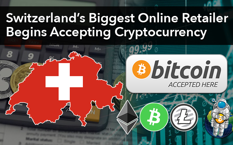 Switzerland’s Biggest Online Retailer Begins Accepting Cryptocurrency