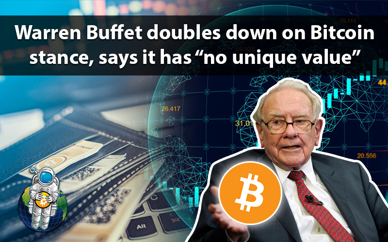 Warren Buffet doubles down on Bitcoin stance, says it has “no unique value”