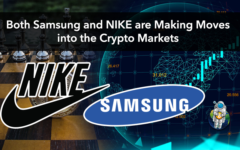 Both Samsung and NIKE are Making Moves into the Crypto Markets