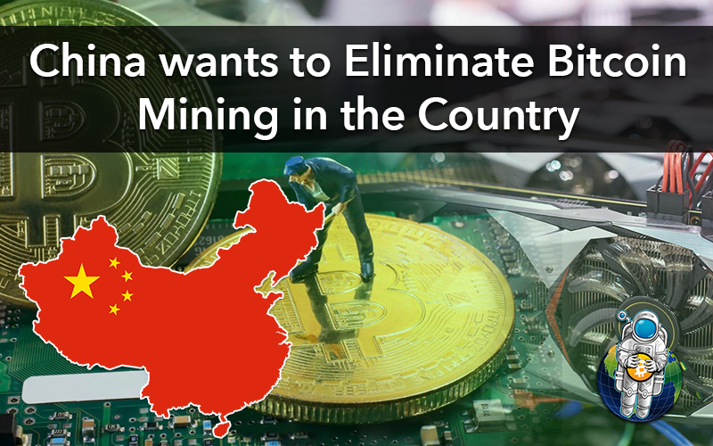 China wants to Eliminate Bitcoin Mining in the Country