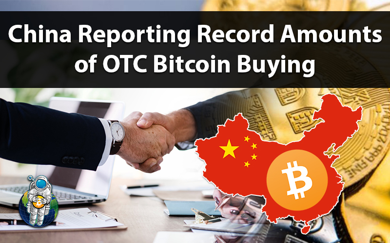 China Reporting Record Amounts of OTC Bitcoin Buying