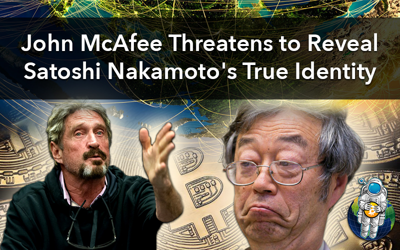 John McAfee Threatens to Reveal Satoshi Nakamoto’s True Identity