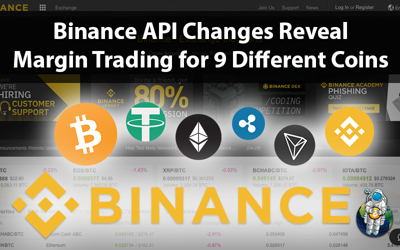 Binance API Changes Reveal Margin Trading for 9 Different Coins