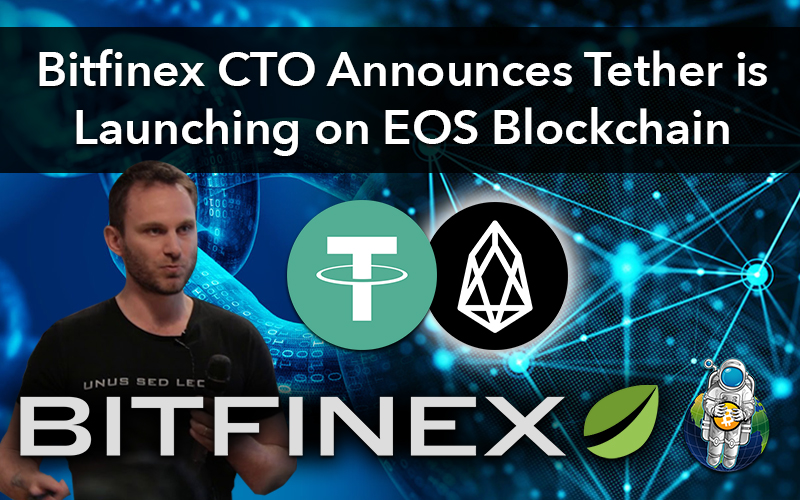 Bitfinex CTO Announces Tether is Launching on EOS Blockchain