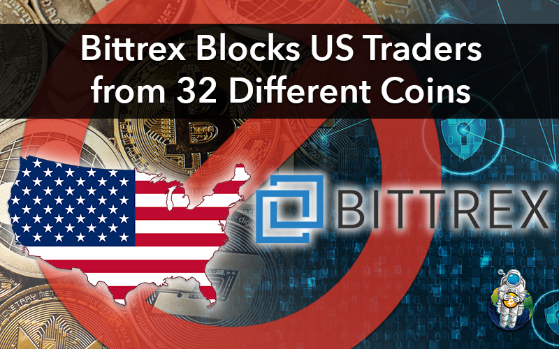 Bittrex Blocks US Traders from 32 Different Coins