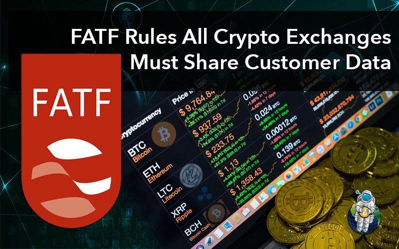 FATF Rules All Crypto Exchanges Must Share Customer Data