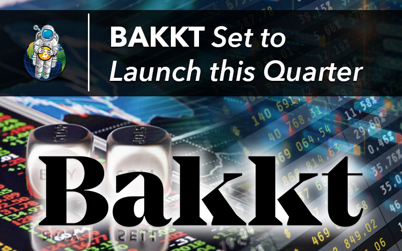 BAKKT Set to Launch this Quarter