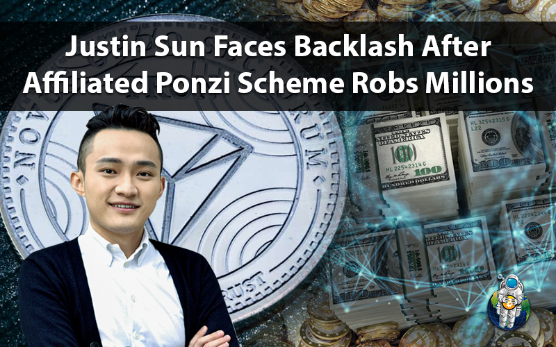 Justin Sun Faces Backlash After Affiliated Ponzi Scheme Robs Millions