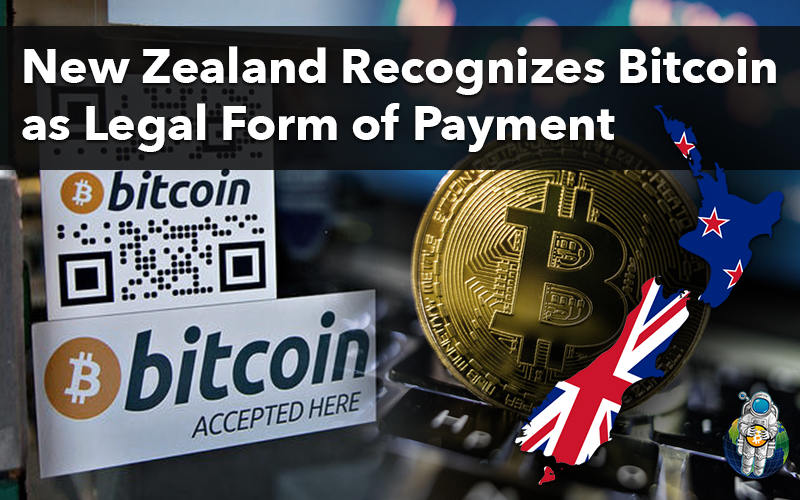 New Zealand Recognizes Bitcoin as Legal Form of Payment