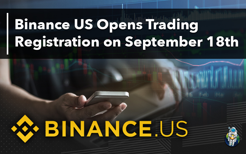 Binance US Opens Trading Registration on September 18th