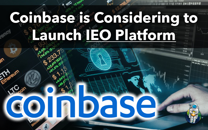 Coinbase is Considering to Launch IEO Platform