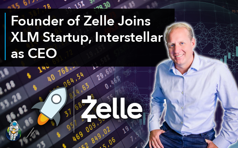 Founder of Zelle Joins XLM Startup, Interstellar, as CEO