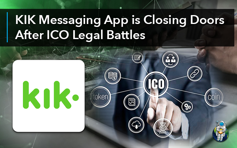 KIK Messaging App is Closing Doors After ICO Legal Battles