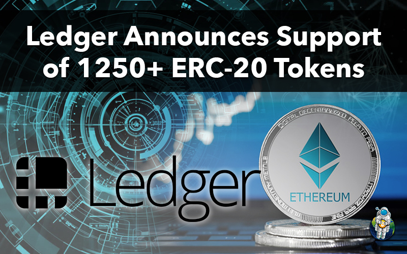 Ledger Announces Support of 1250+ ERC-20 Tokens