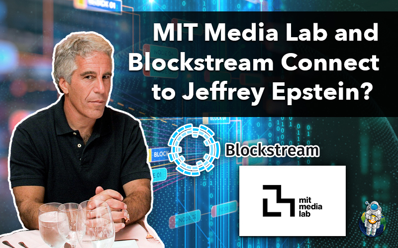 MIT Media Lab and Blockstream Connect to Jeffrey Epstein?