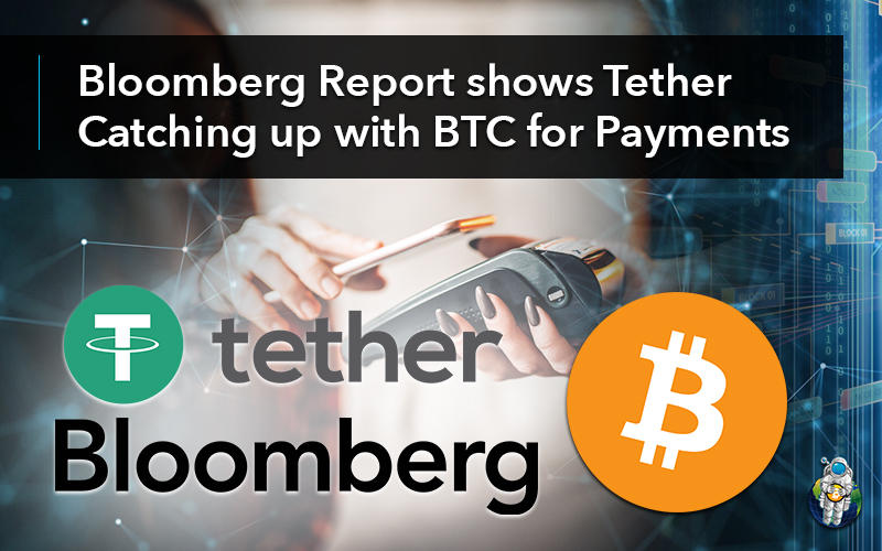 Bloomberg Report shows Tether Catching up with BTC for Payments