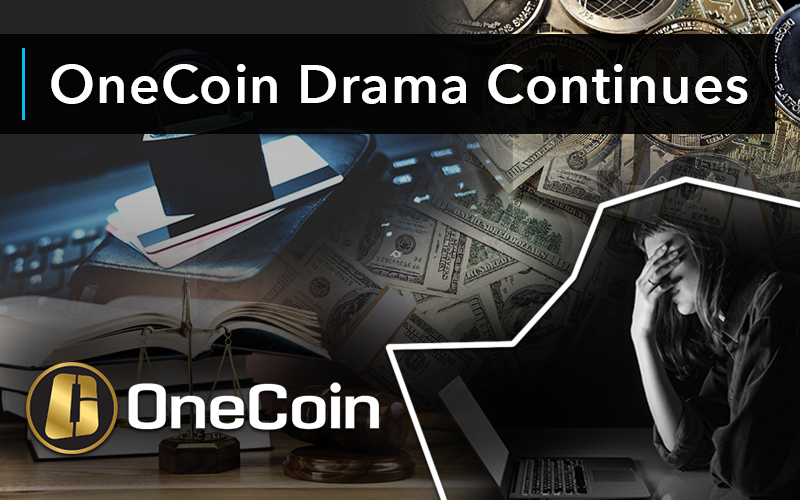 OneCoin Drama Continues