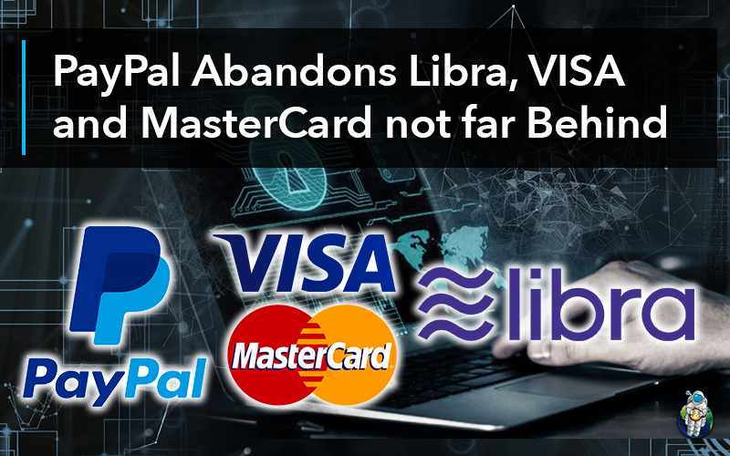 PayPal Abandons Libra, VISA and MasterCard not far Behind