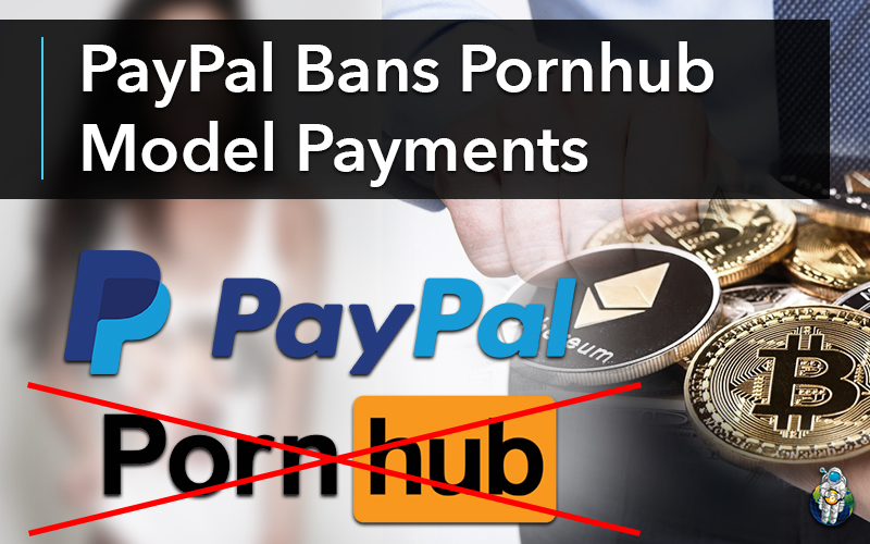 PayPal Bans Pornhub Model Payments
