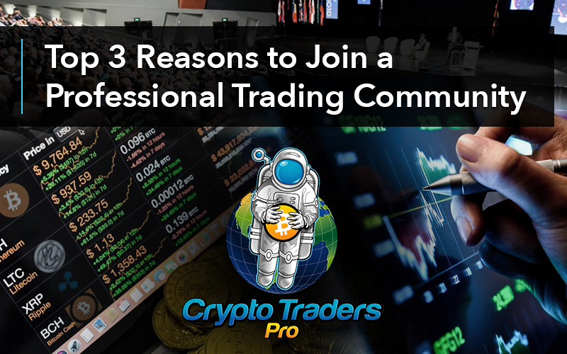 Top 3 Reasons to Join a Professional Trading Community