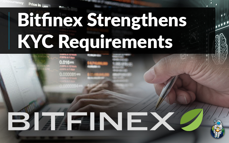 Bitfinex Strengthens KYC Requirements